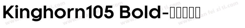 Kinghorn105 Bold字体转换